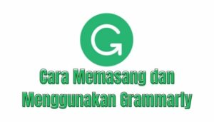 Cara Memasang dan Menggunakan Grammarly di Google Documents